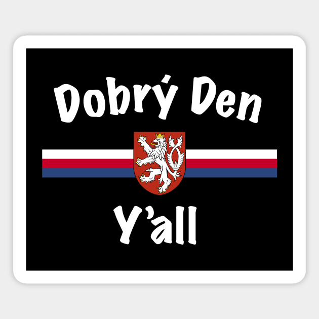 Dobry Den Y'all Texas Czech Heritage Magnet by SunburstGeo